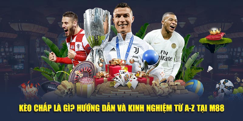 Kèo chấp là gì