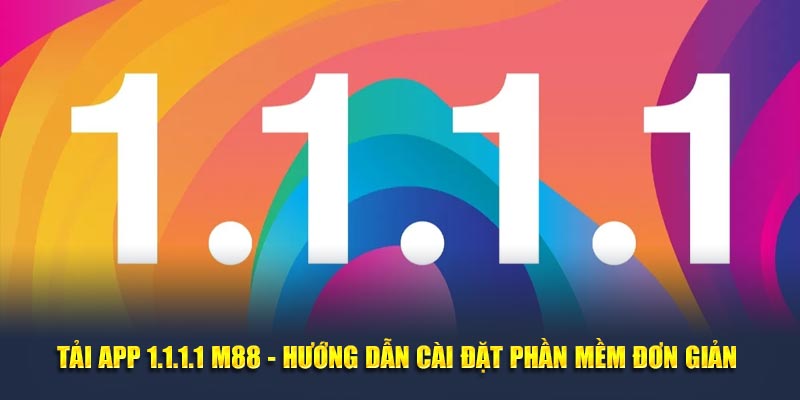 Tải app 1.1.1.1