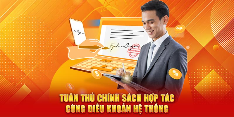 Tuân thủ chính sách hợp tác cùng điều khoản hệ thống