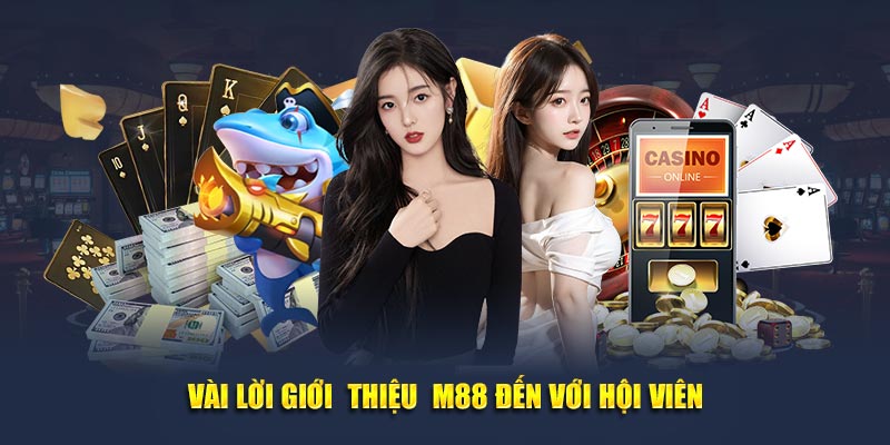 Vài lời giới  thiệu  M88 đến với hội viên